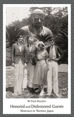 Čestní a nečestní hostia: Západniari vo vojnovom Japonsku - Honored and Dishonored Guests: Westerners in Wartime Japan