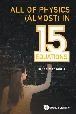 Celá fyzika (takmer) v 15 rovniciach - All of Physics (Almost) in 15 Equations