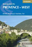 Prechádzky po Provence - Západ: Drme Provenal, Vaucluse, Var - Walking in Provence - West: Drme Provenal, Vaucluse, Var