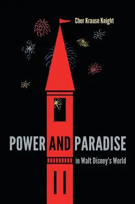 Moc a raj vo svete Walta Disneyho - Power and Paradise in Walt Disney's World