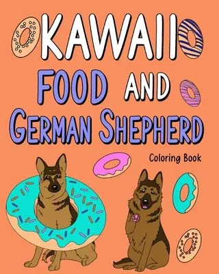 Kawaii jedlo a nemecký ovčiak Omaľovánky - Kawaii Food and German Shepherd Coloring Book