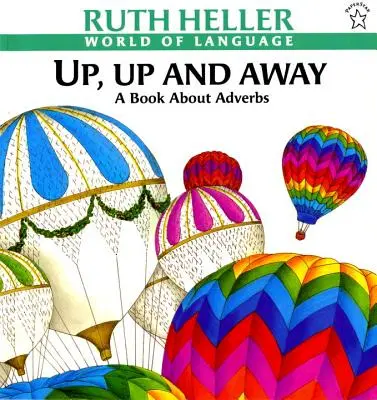 Hore, hore a preč: A Book about Adverbs (Kniha o príslovkách) - Up, Up and Away: A Book about Adverbs