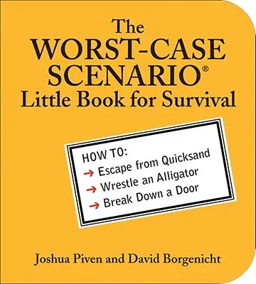 Malá kniha o prežití v najhoršom prípade - The Worst-Case Scenario Little Book for Survival