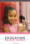 Vzdelávanie černošských dievčat - Educating Black Girls