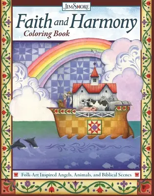 Viera a harmónia Omaľovánky: Ľudovým umením inšpirované anjeli, zvieratá a biblické scény - Faith and Harmony Coloring Book: Folk-Art Inspired Angels, Animals, and Biblical Scenes
