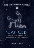 Astrosex: Rak - Ako mať najlepší sex podľa vášho hviezdneho znamenia - Astrosex: Cancer - How to have the best sex according to your star sign