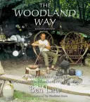 Woodland Way - Permakultúrny prístup k udržateľnému obhospodarovaniu lesov - Woodland Way - A Permaculture Approach to Sustainable Woodland