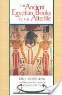 Staroegyptské knihy o posmrtnom živote - The Ancient Egyptian Books of the Afterlife