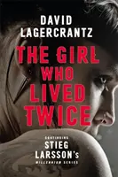Dievča, ktoré žilo dvakrát - nový napínavý príbeh o tetovaní draka - Girl Who Lived Twice - A Thrilling New Dragon Tattoo Story