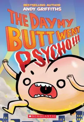 Deň, keď sa môj zadok zbláznil - The Day My Butt Went Psycho