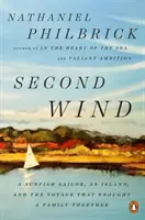 Druhý vietor: Námorník, ostrov a plavba, ktorá spojila rodinu - Second Wind: A Sunfish Sailor, an Island, and the Voyage That Brought a Family Together