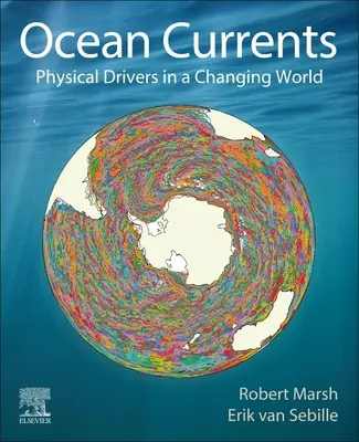 Oceánske prúdy: Fyzikálne faktory v meniacom sa svete - Ocean Currents: Physical Drivers in a Changing World