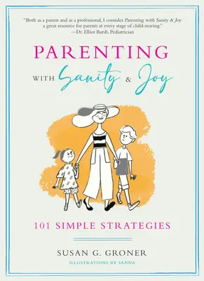 Rodičovstvo s rozumom a radosťou: 101 jednoduchých stratégií - Parenting with Sanity & Joy: 101 Simple Strategies