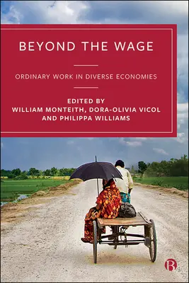 Za hranicami mzdy: Obyčajná práca v rôznych ekonomikách - Beyond the Wage: Ordinary Work in Diverse Economies