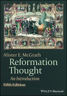 Myšlienky reformácie: Úvod do reformácie: reformačná teológia: úvod do reformácie - Reformation Thought: An Introduction