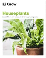 Pestovanie izbových rastlín - základné know-how a odborné rady pre úspešné záhradkárčenie - Grow Houseplants - Essential Know-how and Expert Advice for Gardening Success