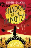 Duchovia Šanghaja: Stín Jang-c'-ťiang - kniha 2 - Ghosts of Shanghai: Shadow of the Yangtze - Book 2