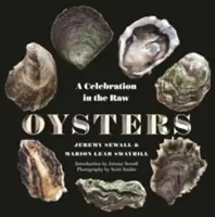 Ústrice: Oslava v surovom stave - Oysters: A Celebration in the Raw