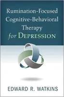 Kognitívno-behaviorálna terapia zameraná na prežívanie depresie - Rumination-Focused Cognitive-Behavioral Therapy for Depression
