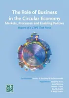 Úloha podnikov v obehovom hospodárstve: Trhy, procesy a podporné politiky - The Role of Business in the Circular Economy: Markets, Processes and Enabling Policies