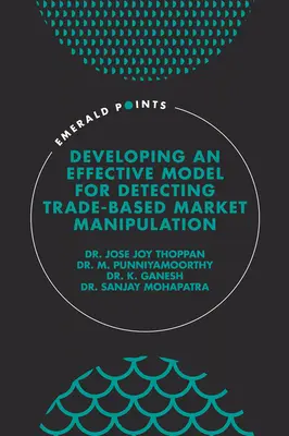 Vývoj účinného modelu na odhaľovanie manipulácie s trhom na základe obchodovania - Developing an Effective Model for Detecting Trade-Based Market Manipulation
