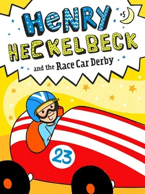 Henry Heckelbeck a pretekárske derby, 5 - Henry Heckelbeck and the Race Car Derby, 5