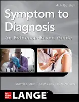 Od príznaku k diagnóze - príručka založená na dôkazoch, štvrté vydanie - Symptom to Diagnosis an Evidence Based Guide, Fourth Edition