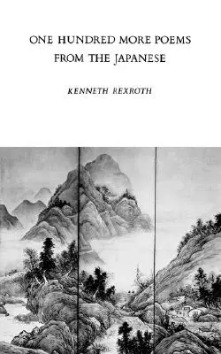 Ďalších sto básní z čínštiny: Láska a rok prelomu - One Hundred More Poems from the Chinese: Love and the Turning Year