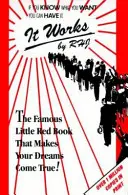 Funguje to: Pôvodné vydanie: Slávna červená knižka, vďaka ktorej sa vám splnia sny - It Works: The Original Edition: The Famous Little Red Book That Makes Your Dreams Come True