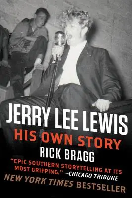 Jerry Lee Lewis: Jeho vlastný príbeh - Jerry Lee Lewis: His Own Story
