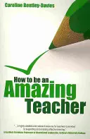 Ako byť úžasným učiteľom - How to be an amazing teacher