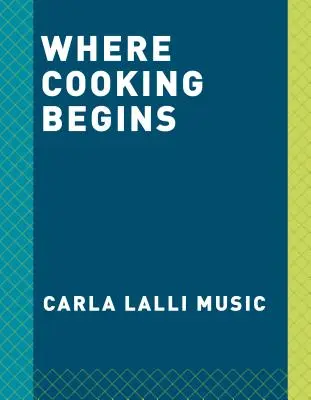 Kde sa začína varenie: Nekomplikované recepty, ktoré z vás urobia skvelého kuchára: A Cookbook: A Cookbook: A Cookbook: A Cookbook: A Cookbook: A Cookbook - Where Cooking Begins: Uncomplicated Recipes to Make You a Great Cook: A Cookbook