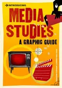 Zavádzanie mediálnych štúdií: Grafický sprievodca - Introducing Media Studies: A Graphic Guide