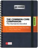 The Common Core Companion: The Standards Decoded, Grades 9-12: Čo hovoria, čo znamenajú, ako ich učiť - The Common Core Companion: The Standards Decoded, Grades 9-12: What They Say, What They Mean, How to Teach Them