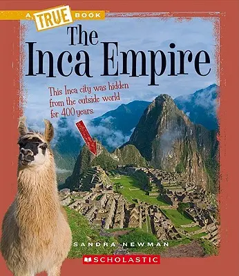 Ríša Inkov (Pravdivá kniha: Staroveké civilizácie) - The Inca Empire (a True Book: Ancient Civilizations)