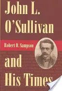 John L. O'Sullivan a jeho doba - John L. O'Sullivan and His Times