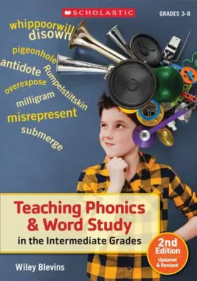 Vyučovanie fonetiky a štúdia slov v stredných triedach - Teaching Phonics & Word Study in the Intermediate Grades