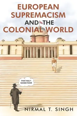 Európsky supremacismus a koloniálny svet - European Supremacism and the Colonial World