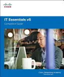Sprievodca základmi IT, zväzok 6 - IT Essentials Companion Guide, Volume 6