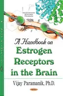 Príručka o estrogénových receptoroch v mozgu - Handbook on Estrogen Receptors in the Brain