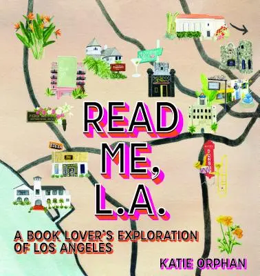 Čítaj ma, Los Angeles: Knižná kultúra v L.A. - Read Me, Los Angeles: Exploring L.A.'s Book Culture
