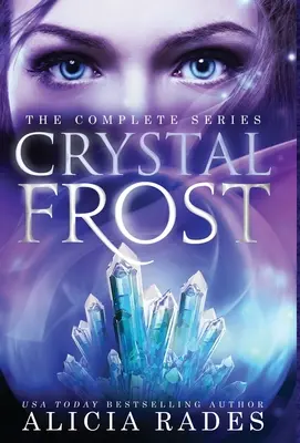 Krištáľový mráz: Kompletná séria - Crystal Frost: The Complete Series