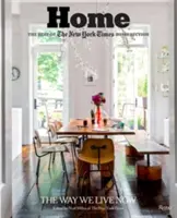 Domov: To najlepšie z domácej sekcie New York Times: The Way We Live Now - Home: The Best of the New York Times Home Section: The Way We Live Now