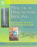 Praktické diagnostické zobrazovanie pre veterinárneho technika - Practical Diagnostic Imaging for the Veterinary Technician