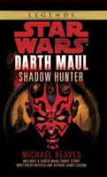 Lovec tieňov: Hviezdne vojny: legendy (Darth Maul) - Shadow Hunter: Star Wars Legends (Darth Maul)