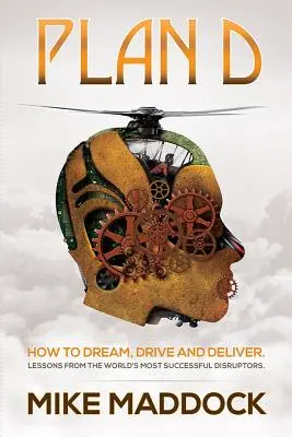 Plán D: Poučenie od najúspešnejších svetových disruptorov - Plan D: Lessons from the World's Most Successful Disruptors