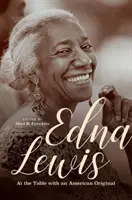 Edna Lewisová: Za stolom s americkým originálom - Edna Lewis: At the Table with an American Original