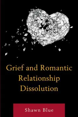 Smútok a rozpad romantického vzťahu - Grief and Romantic Relationship Dissolution