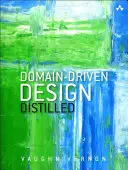 Doménovo riadený dizajn v praxi - Domain-Driven Design Distilled