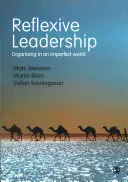 Reflexívne vedenie: Organizovanie v nedokonalom svete - Reflexive Leadership: Organising in an Imperfect World